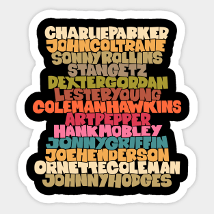 Jazz Legends in Type: The Saxophone Players Sticker